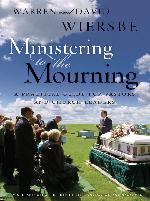 Title details for Ministering to the Mourning by Warren W Wiersbe - Available